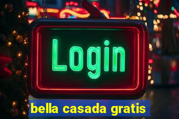 bella casada gratis